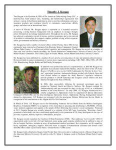 Timothy J. Keegan Tim Keegan is the President & CEO of The American Underwriting Group LLC., a multi-faceted, multi-channel sales, marketing and membership organization that