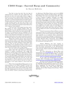 CDSS S i ng s—S a c r e d Ha r p a n d Co m m u n ity by Sharon McKinley You like to sing, but don’t like the idea of auditioning for a chorus. You can’t sight-read. You just love to raise your voice with others in