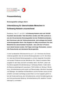 Pressemitteilung Beratungsstellen schlagen Alarm: Unterstützung für überschuldete Menschen in Schleswig-Holstein unzureichend Rendsburg / Kiel, 27. JuniIn Schleswig-Holstein sind rund