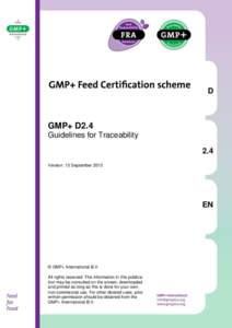 D  GMP+ D2.4 Guidelines for Traceability 2.4 Version: 13 September 2013