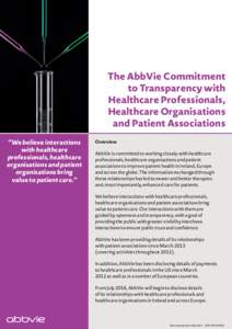 The AbbVie Commitment to Transparency with Healthcare Professionals, Healthcare Organisations and Patient Associations “We believe interactions