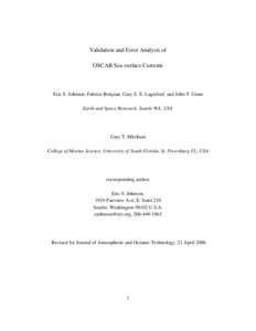 Validation and Error Analysis of OSCAR Sea­surface Currents Eric S. Johnson, Fabrice Bonjean, Gary S. E. Lagerloef, and John T. Gunn Earth and Space Research, Seattle WA, USA