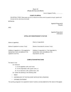Form 10 (Rulesa) andCourt of Appeal File No. .................... COURT OF APPEAL ON APPEAL FROM: [State judge and court or tribunal from whose order the appeal is brought, together with the date that the 