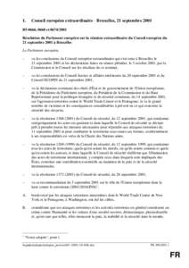 1.  Conseil européen extraordinaire - Bruxelles, 21 septembre 2001 B5-0666, 0668 et[removed]Résolution du Parlement européen sur la réunion extraordinaire du Conseil européen du