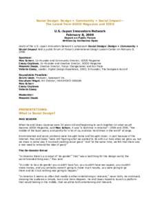 Social Design: Design + Community + Social Impact-The Latest from GOOD Magazine and IDEO U.S.-Japan Innovators Network February 8, 2009 Report on Public Forum Written by Katherine Hyde