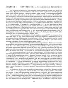 CHAPTER 1  NEW MEXICO: A GEOGRAPHICAL DESCRIPTION New Mexico is characterized by high mountains, extensive plains and plateaus, river gorges, and broad valleys. Figure 1-1 locates New Mexico with reference to her neighbo