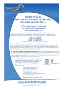Road to 2050 What the world should be like, what the world could be like ... 16th global Internet Conference on sustainable development for students aged 14+