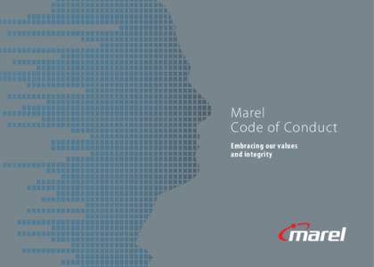 Marel Code of Conduct Embracing our values and integrity  List of contents