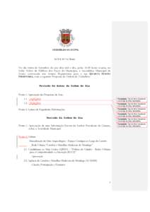 ACTA N.º No dia trinta de Setembro do ano dois mil e dez, pelas 10,30 horas reuniu, no Salão Nobre do Edifício dos Paços do Município, a Assembleia Municipal de Soure, convocada nos termos Regimentais para a 