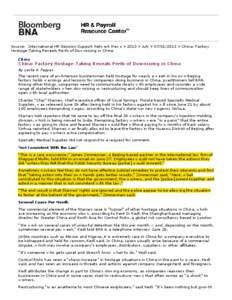 Source:    International  HR  Decision  Support  Network  News  >  2013  >  July  >  [removed]  >  China:  Factory Hostage-­Taking  Reveals  Perils  of  Downsizing  in  China China China:  Factor