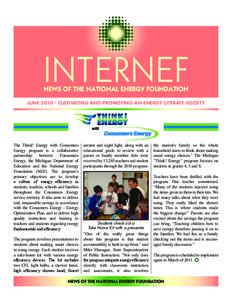 INTERNEF  NEWS OF THE NATIONAL ENERGY FOUNDATION JUNE 2010 • CULTIVATING AND PROMOTING AN ENERGY LITERATE SOCIETY  The Think! Energy with Consumers