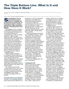 The Triple Bottom Line: What Is It and How Does It Work? Timothy F. Slaper, Ph.D.: Director of Economic Analysis, Indiana Business Research Center, Indiana University Kelley School of Business Tanya J. Hall: Economic Res