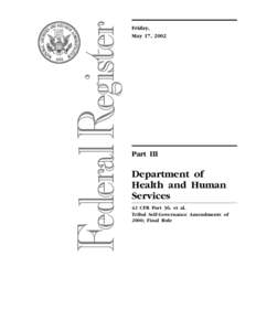 Administrative law / History of North America / Government / Code of Federal Regulations / Federal Communications Commission / Tribal sovereignty in the United States / Indian Self-Determination and Education Assistance Act / Indian Health Service / Notice of proposed rulemaking / United States administrative law / Law / Native American history