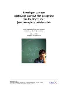 Ervaringen van een particulier instituut met de opvang van leerlingen met (zeer) complexe problematiek Blauwdruk van een project van Henk Knol in het kader van Onderwijsconsulenten+