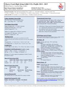 Cherry Creek High School[removed]): Profile[removed] East Union Ave. Greenwood Village, CO[removed]http://cherrycreek.cherrycreekschools.org Phone: [removed]Fax: [removed]Principal: Mr. Ryan T. Silva