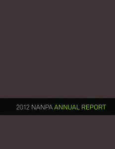2012 NANPA Annual Report  To stakeholders of the North American Numbering Plan Administration It is with great pleasure that Neustar, Inc. (“Neustar”) presents the 2012 North American Numbering Plan Administration (