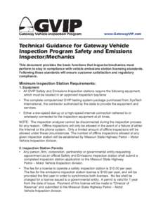 www.GatewayVIP.com  Technical Guidance for Gateway Vehicle Inspection Program Safety and Emissions Inspector/Mechanics This document provides the basic functions that inspector/mechanics must