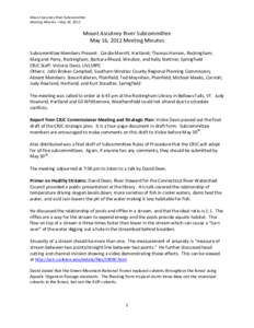 Mount Ascutney River Subcommittee Meeting Minutes – May 16, 2012 Mount Ascutney River Subcommittee May 16, 2012 Meeting Minutes Subcommittee Members Present: Cordie Merritt, Hartland; Thomas Hernon, Rockingham;