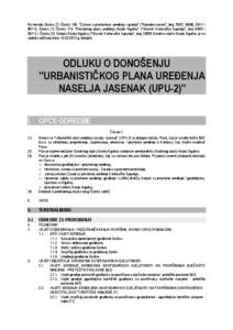 Na temelju Stavka (7) Članka 100. ''Zakona o prostornom ureñenju i gradnji'' (''Narodne novine'', broj 76/07, 38/09, 55/11 i 90/11), Stavka (1) Članka 174. ''Prostornog plana ureñenja Grada Ogulina'' (''Glasnik Karlovačke županije'', broj[removed]i[removed]i Članka 23. Statuta Grada Ogulina (''Glasnik Karlovačke županije'', broj[removed]Gradsko vijeće Grada Ogulina je na