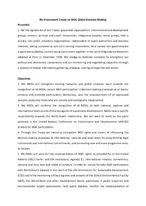 Rio Framework Treaty on NGO Global Decision Making Preamble 1. We the signatories of this Treaty: grassroots organizations, environment and development groups, women, spiritual and youth movements, indigenous peoples, so