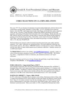 Gerald R. Ford Presidential Library and Museum www.fordlibrarymuseum.gov Library: 1000 Beal Ave., Ann Arbor, MI[removed]Museum: 303 Pearl Street, NW, Grand Rapids, MI[removed]-0555 fax[removed]