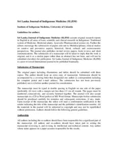 Sri Lanka Journal of Indigenous Medicine (SLJIM) Institute of Indigenous Medicine, University of Colombo Guidelines for authors Sri Lanka Journal of Indigenous Medicine (SLJIM) accepts original research reports in Englis