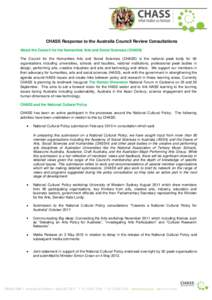 CHASS Response to the Australia Council Review Consultations About the Council for the Humanities Arts and Social Sciences (CHASS) The Council for the Humanities Arts and Social Sciences (CHASS) is the national peak body