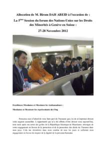 Allocation de M. Biram DAH ABEID à l’occasion de : La 5ème Session du forum des Nations-Unies sur les Droits des Minorités à Genève en Suisse : 27-28 Novembre[removed]Excellences Mesdames et Messieurs les Ambassadeu