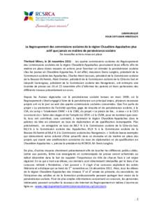 COMMUNIQUÉ POUR DIFFUSION IMMÉDIATE Le Regroupement des commissions scolaires de la région Chaudière-Appalaches plus actif que jamais en matière de persévérance scolaire De nouvelles actions mises en place