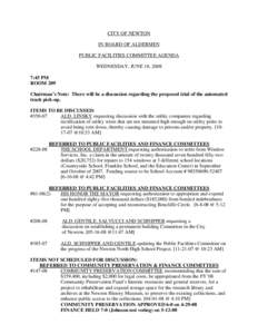 CITY OF NEWTON IN BOARD OF ALDERMEN PUBLIC FACILITIES COMMITTEE AGENDA WEDNESDAY, JUNE 18, 2008 7:45 PM ROOM 209