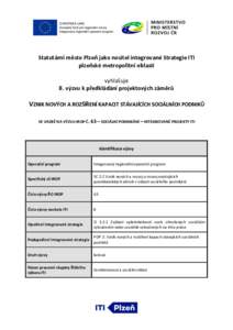 Statutární město Plzeň jako nositel integrované Strategie ITI plzeňské metropolitní oblasti vyhlašuje 8. výzvu k předkládání projektových záměrů  VZNIK NOVÝCH A ROZŠÍŘENÍ KAPACIT STÁVAJÍCÍCH SOC