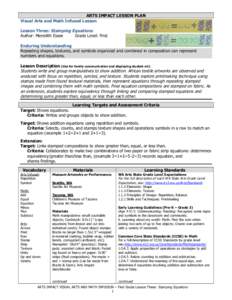 ARTS IMPACT LESSON PLAN Visual Arts and Math Infused Lesson Lesson Three: Stamping Equations Author: Meredith Essex Grade Level: First Enduring Understanding