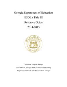 Georgia Department of Education ESOL / Title III Resource Guide[removed]Cori Alston, Program Manager