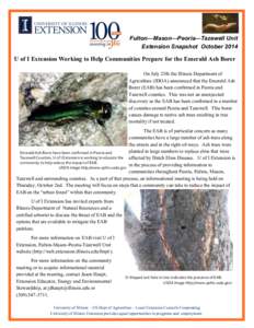 Fulton—Mason—Peoria—Tazewell Unit Extension Snapshot October 2014 U of I Extension Working to Help Communities Prepare for the Emerald Ash Borer On July 25th the Illinois Department of Agriculture (IDOA) announced 