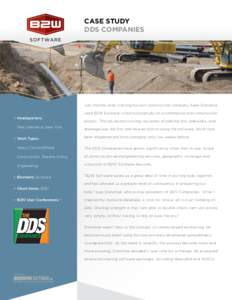 CASE STUDY DDS COMPANIES Just months after starting his own construction company, Sean Donohoe used B2W Estimate to bid successfully on a commercial site construction •	 Headquarters: