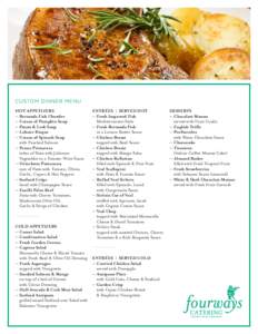 CUSTOM DINNER MENU HOT APPETIZERS —	Bermuda Fish Chowder —	Cream of Pumpkin Soup —	Potato & Leek Soup —	Lobster Bisque
