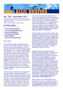 No. 129 — November 2011 From the Australian Catholic Social Justice Council, the social justice and human rights agency of the Catholic Church in Australia http://www.socialjustice.catholic.org.au