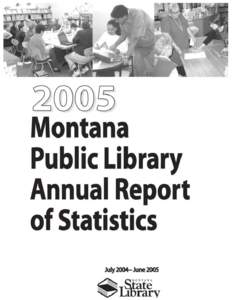 2005 Montana Public Library Annual Report of Statistics