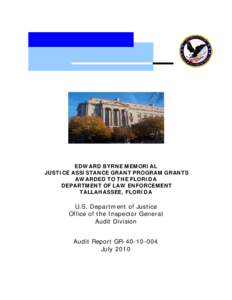 Edward Byrne Memorial Justice Assistance Grant Program Grants Awarded to the Florida Department of Law Enforcement, Tallahassee, Florida, Audit Report GR, July 2010