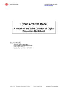 Hybrid Archives Model  Arts and Humanities Data Service http://www.ahds.ac.uk/  Hybrid Archives Model