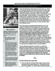 BEST PRACTICES IN HOMELESS EDUCATION  Confirming Eligibility for McKinney-Vento Services: Do’s and Don’ts for School Districts Under the McKinney-Vento Homeless Assistance Act, schools must identify children and yout