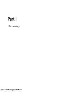 Part I Uncertainty Downloaded from cupola.columbia.edu  Downloaded from cupola.columbia.edu