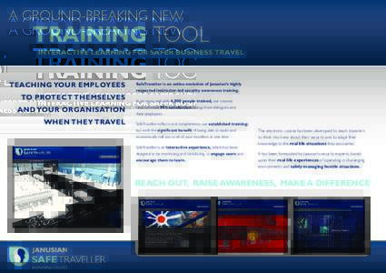 A GROUND-BREAKING NEW  TRAINING tool INTERACTIVE LEARNING FOR SAFER BUSINESS TRAVEL  TEACHING YOUR EMPLOYEES