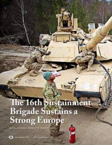 The 16th Sustainment Brigade Sustains a Strong Europe 	 By