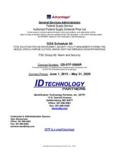 General Services Administration  Federal Supply Service Authorized Federal Supply Schedule Price List On-line access to contract ordering information, terms and conditions, up-to-date pricing, and the option to create an