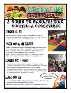 Guerrilla Storytime is a peer-to-peer skill sharing event, a training methodology that allows all storytime providers to learn new skills, and a public way to show how hard Youth Services librarians work. A leader or vol