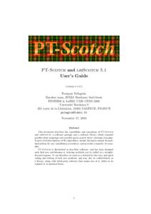 PT-Scotch and libScotch 5.1 User’s Guide (version[removed]Fran¸cois Pellegrini Bacchus team, INRIA Bordeaux Sud-Ouest