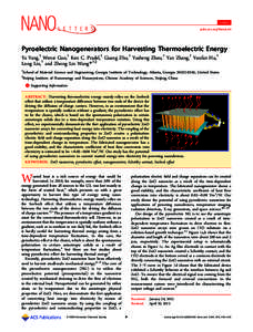 Letter pubs.acs.org/NanoLett Pyroelectric Nanogenerators for Harvesting Thermoelectric Energy Ya Yang,† Wenxi Guo,† Ken C. Pradel,† Guang Zhu,† Yusheng Zhou,† Yan Zhang,† Youfan Hu,† Long Lin,† and Zhong 