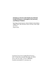 Change Is in the Air: How States Can Harness Energy Efficiency to Strengthen the Economy and Reduce Pollution Sara Hayes, Garrett Herndon, James P. Barrett, Joanna Mauer, Maggie Molina, Max Neubauer, Daniel Trombley, Low