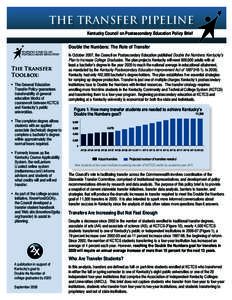 THE TRANSFER PIPELINE Kentucky Council on Postsecondary Education Policy Brief Double the Numbers: The Role of Transfer  The Transfer